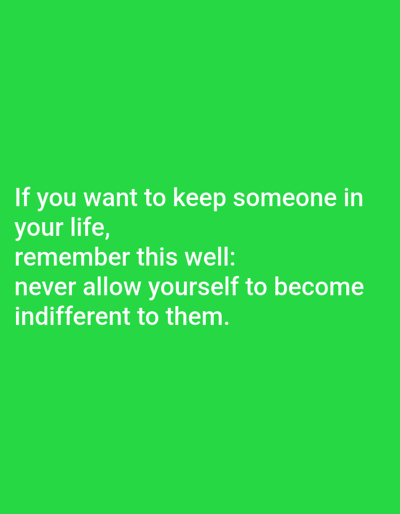A digital graphic, associated with the city of Novo Delchevo, Bulgaria, displays a solid, vibrant green background. White sans-serif text is centrally aligned vertically and left-aligned horizontally across the lower half of the frame. The text, presented in five lines, reads: "If you want to keep someone in your life, remember this well: never allow yourself to become indifferent to them." No individuals, physical objects, or environmental elements are depicted within the graphic content.