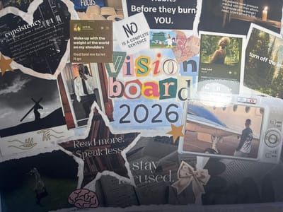 The image displays a detailed vision board, reportedly located in the city of Port Alfred, South Africa. The board is a collage composed of various cut-out images, text, and decorative elements.

**Upper Left Quadrant:**
*   A heart-shaped, torn paper cut-out features the word "consistency" with its dictionary definition printed in black text on a grey background.
*   Below this, a black and white image depicts a silhouetted figure carrying a large cross on a hilltop against a dark, cloudy sky. Below this, an illustration of two hands, one open palm up, the other reaching downwards, is visible.
*   A yellow star-shaped sticker is positioned to the left of the heart-shaped cut-out.
*   An image resembling a Spotify music player interface displays "Let It Go" by Avery Dooley, with lyrics "Woke up with the weight of the world on my shoulders God told me to let it go."
*   A vertical photograph shows a person, likely male, in a white shirt and dark tie, taking a mirror selfie with a smartphone, reflecting the phone in their right hand.

**Upper Right Quadrant:**
*   A bold black text block reads "habits before they burn YOU."
*   Another black text block states "NO IS A COMPLETE SENTENCE."
*   A small image features cartoon characters, including a rooster and chickens.
*   A motivational quote reads, "my parents never pressure me but with all their efforts to provide all the things I need, I can't afford to fail," positioned next to an image of a lit candle.
*   An image resembling a Spotify music player interface shows a young woman with short blonde hair, outdoors in a green environment, with the text "Dear Lord" by RUVA.
*   A partial text cut-out reads "turn off the inte" (likely intended as "internet").

**Central Area:**
*   The phrase "VISION BOARD 2026" is prominently displayed using multi-colored, varied font cut-out letters, reminiscent of magazine clippings.

**Lower Left Quadrant:**
*   A photograph depicts a male figure in a green field, possibly a statue or a person striking a pose, against a dark sky.
*   A pink illustration of a human brain is positioned near the bottom edge.
*   A torn paper section features the text "Read more. Speak less."
*   Below this, a section of what appears to be a notebook or textbook with handwritten notes and diagrams is visible.

**Lower Right Quadrant:**
*   A white digital camera, resembling a Nikon Coolpix model, is depicted. Text on the camera's body reads "10.2 MEGA PIXELS."
*   The camera's display screen shows a photograph of a person, identifiable as male, wearing a dark long-sleeved shirt, standing on an asphalt surface next to a light-colored private aircraft or small plane.
*   A text cut-out reads "stay focused."
*   A beige-colored bow made of ribbon is affixed to the lower right corner.
*   Underlying elements include torn pieces of newspaper or printed text.