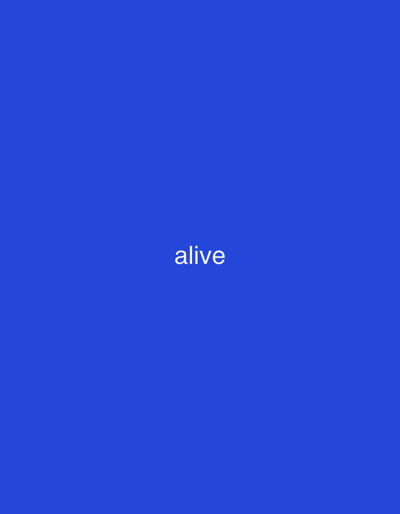 This image displays a uniform royal blue background. Centered horizontally and vertically on this field, the word "alive" is rendered in white, lowercase sans-serif typography. There are no other discernible subjects, objects, people, actions, interactions, or environmental details present. The visual content of the image does not provide any information identifying a specific location, including the city of Tres Valles, Mexico.